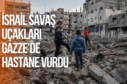 İSRAİL SAVAŞ UÇAKLARI GAZZE'DE HASTANE VURDU